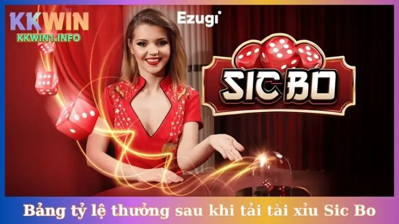 Bảng tỷ lệ trả thưởng sau khi tải game tài xỉu Sic Bo