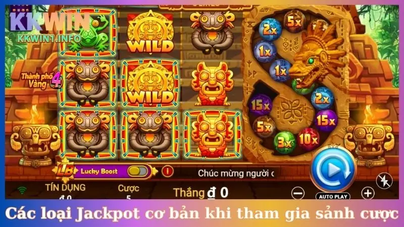 Các loại Jackpot cơ bản khi tham gia sảnh cược