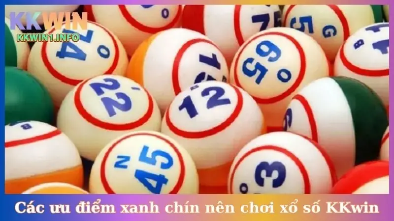 Các ưu điểm xanh chín nên chơi xổ số KKwin