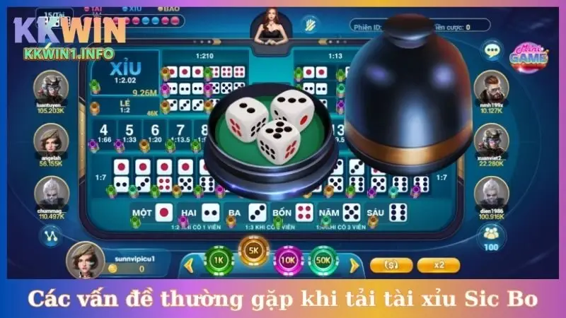 Các vấn đề thường gặp khi tải game tài xỉu Sic Bo