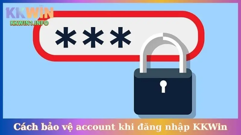 Cách bảo vệ account khi đăng nhập KKWin