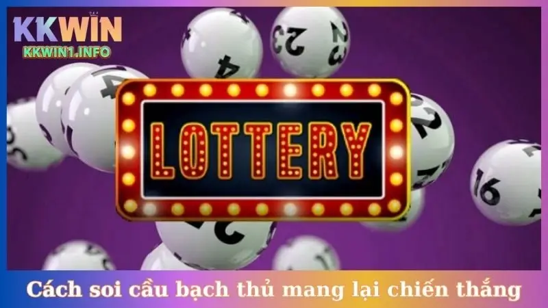 Các cách soi cầu bạch thủ mang lại nhiều chiến thắng