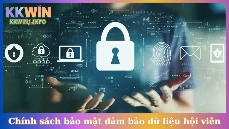 Chính sách bảo mật đảm bảo dữ liệu hội viên