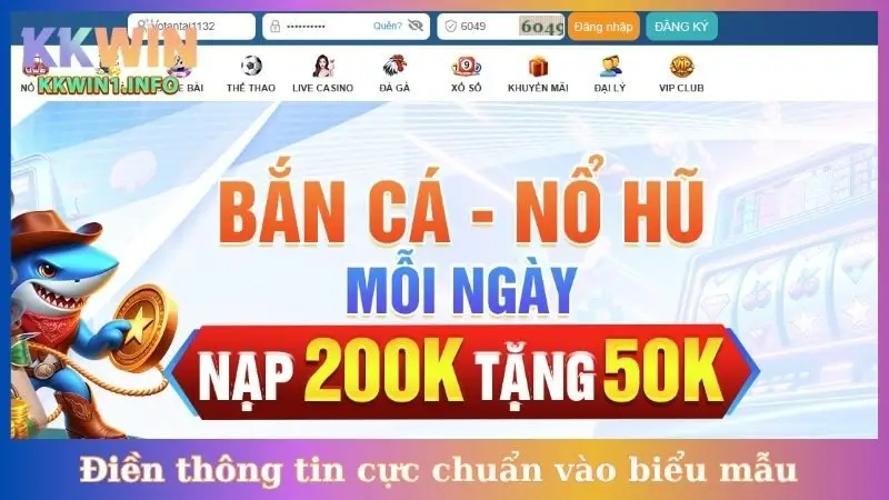 Điền thông tin cực chuẩn vào biểu mẫu 