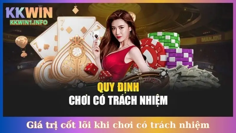 Giá trị cốt lõi khi chơi có trách nhiệm