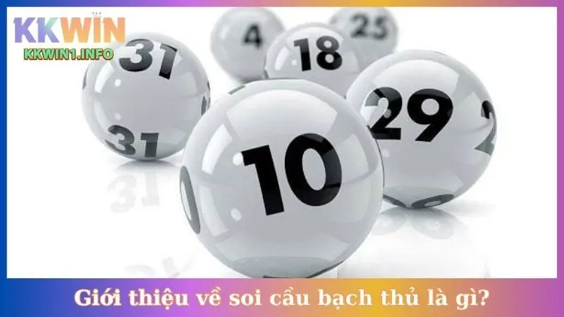 Giới thiệu về soi cầu bạch thủ là gì?