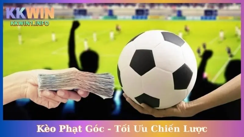 Kèo Phạt Góc - Tối Ưu Chiến Lược