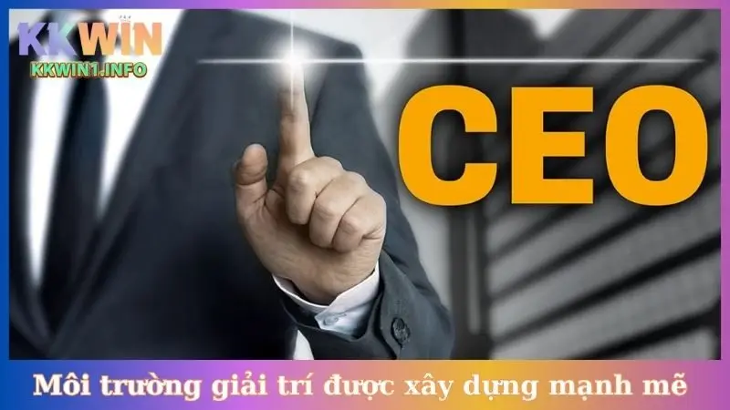 Môi trường giải trí được xây dựng mạnh mẽ 