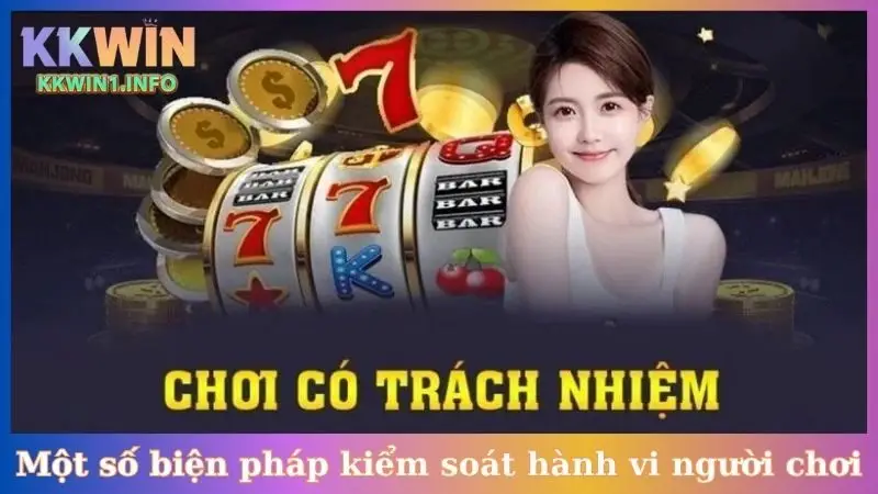 Một số biện pháp kiểm soát hành vi người chơi