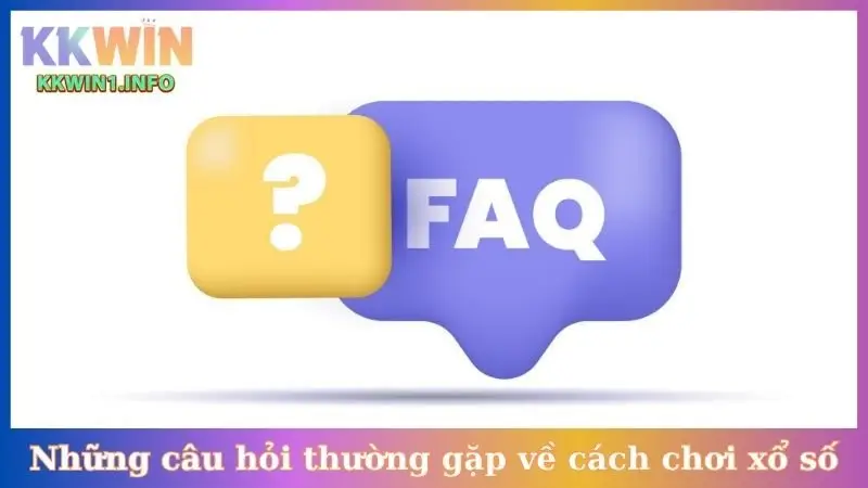 Những câu hỏi thường gặp về cách chơi xổ số online