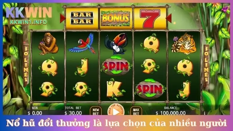Nổ hũ đổi thưởng KKwin là lựa chọn của nhiều người